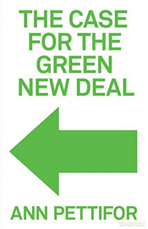 The Case for the Green New Deal - Ann Pettifor [KSIĄŻKA]