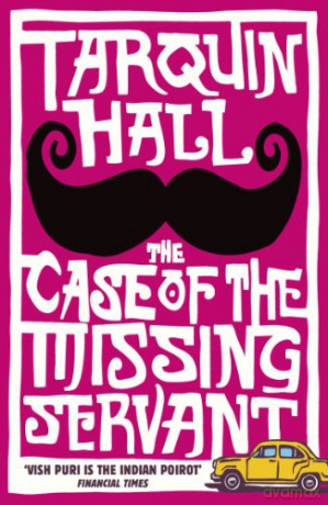 The Case of the Missing Servant Vish Puri 1 - Tarquin Hall [KSIĄŻKA]