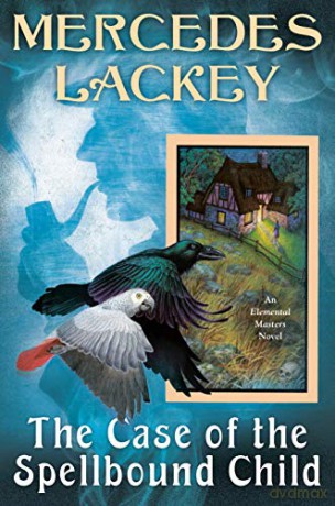 The Case of the Spellbound Child Elemental Masters - Mercedes Lackey [KSIĄŻKA]