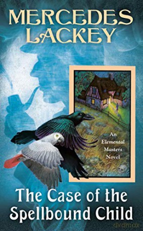The Case of the Spellbound Child: 14 Elemental Masters - Mercedes Lackey [KSIĄŻKA]