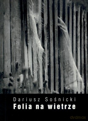 Folia Na Wietrze - Dariusz Sośnicki [KSIĄŻKA]