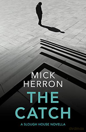 The Catch: A Slough House Novella 2 - Mick Herron [KSIĄŻKA]