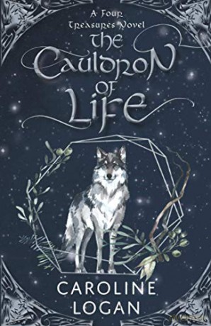 The Cauldron of Life: A Four Treasures Novel Book 2 - Caroline Logan [KSIĄŻKA]