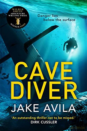 The Cave Diver: A fast-paced new adventure thriller - Jake Avila [KSIĄŻKA]