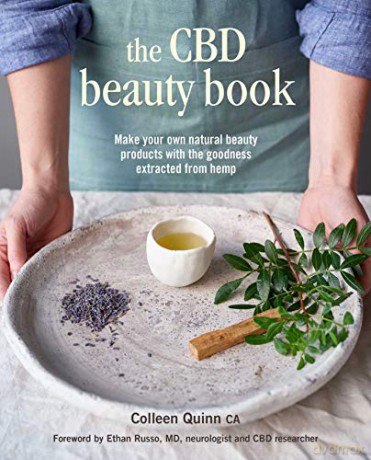 The CBD Beauty Book: Make your own natural beauty products with the goodness extracted from hemp - Colleen Quinn [KSIĄŻKA]