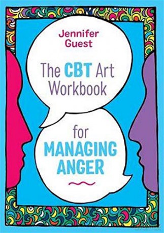 The CBT Art Workbook for Managing Anger CBT Art Workbooks for Mental and Emotional Wellbeing - Jennifer Guest [KSIĄŻKA]