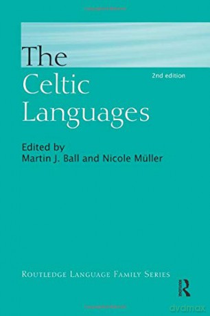 The Celtic Languages Routledge Language Family Series - Martin Ball [KSIĄŻKA]