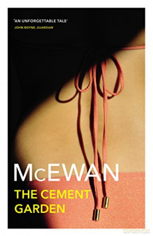 The Cement Garden: Ian McEwan - Ian McEwan [KSIĄŻKA]