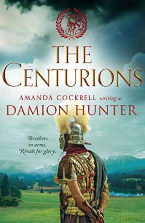 The Centurions Centurions Trilogy: 1 - Damion Hunter [KSIĄŻKA]