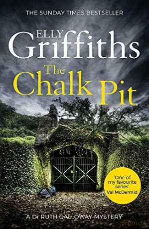 The Chalk Pit: The Dr Ruth Galloway Mysteries 9 - Elly Griffiths [KSIĄŻKA]