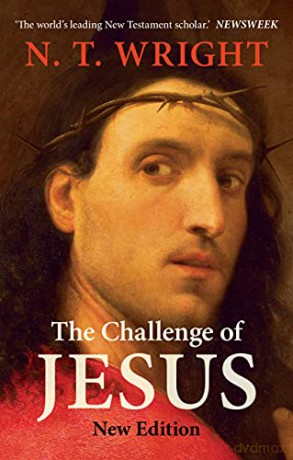 The Challenge of Jesus NE - N. T. Wright [KSIĄŻKA]