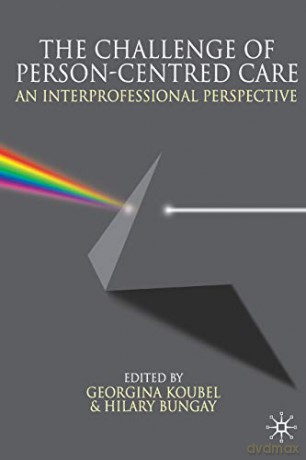 The Challenge of Person-centred Care: An Interprofessional Perspective - Georgina Koubel [KSIĄŻKA]