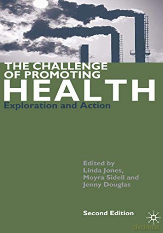 The Challenge of Promoting Health: Exploration and Action - Moyra Sidell [KSIĄŻKA]