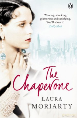 The Chaperone: Laura Moriarty - Laura Moriarty [KSIĄŻKA]