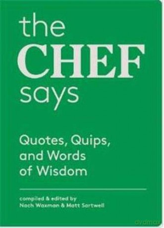 The Chef Says: Quotes, Quips and Words of Wisdom - Nach Waxman [KSIĄŻKA]