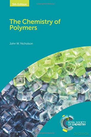 The Chemistry of Polymers - John W Nicholson [KSIĄŻKA]
