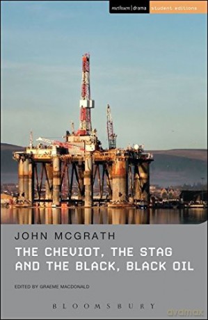 The Cheviot, the Stag and the Black, Black Oil Student Editions - John McGrath [KSIĄŻKA]