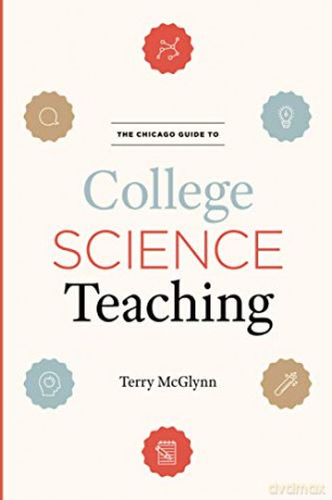 The Chicago Guide to College Science Teaching Chicago Guides to Academic Life - Terry McGlynn [KSIĄŻKA]