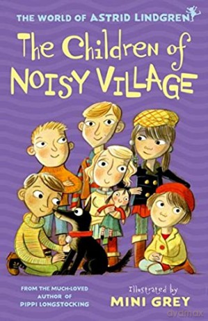 The Children of Noisy Village - Astrid Lindgren [KSIĄŻKA]