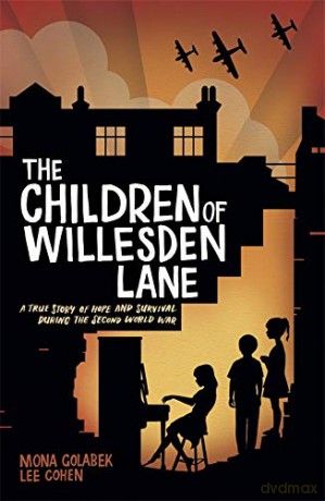 The Children of Willesden Lane: Mona Golabek, Lee Cohen - Mona Golabek [KSIĄŻKA]