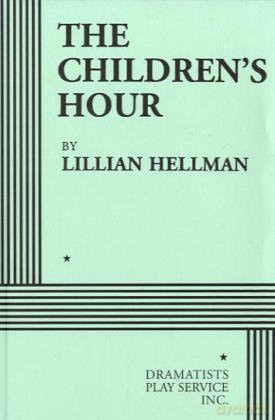 The Children's Hour Acting Edition for Theater Productions - Lillian Hellman [KSIĄŻKA]