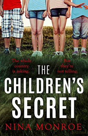 The Children's Secret: The Whole country is asking. But they're not telling. - Nina Monroe [KSIĄŻKA]