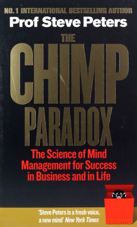 The Chimp Paradox: The Acclaimed Mind Management Programme to Help You Achieve Success, Confidence and Happiness - Prof Steve Peters [KSIĄŻKA]