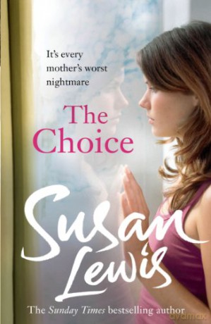 The Choice - Susan Lewis [KSIĄŻKA]