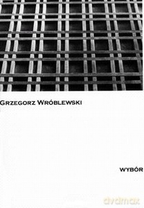 Wybór - Grzegorz Wróblewski [KSIĄŻKA]