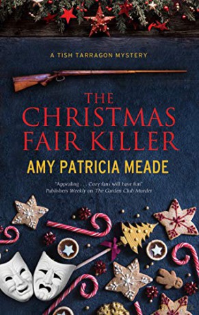The Christmas Fair Killer: 3 A Tish Tarragon mystery, 3 - Amy Patricia Meade [KSIĄŻKA]