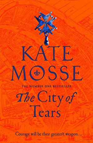 The City of Tears: Kate Mosse The Burning Chambers - Kate Mosse [KSIĄŻKA]