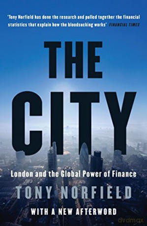 The City: London and the Global Power of Finance - Norfield [KSIĄŻKA]