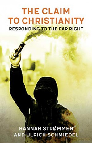 The Claim to Christianity: Responding to the Far Right - Hannah Strommen [KSIĄŻKA]