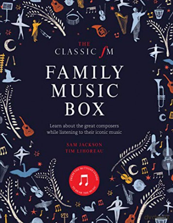 The Classic FM Family Music Box: Hear iconic music from the great composers - Tim Lihoreau [KSIĄŻKA]