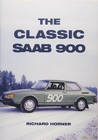 The Classic Saab 900 - Richard Horner [KSIĄŻKA]