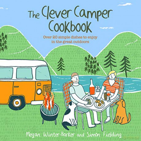 The Clever Camper Cookbook: Over 20 simple dishes to enjoy in the great outdoors - Megan Winter-Barker [KSIĄŻKA]