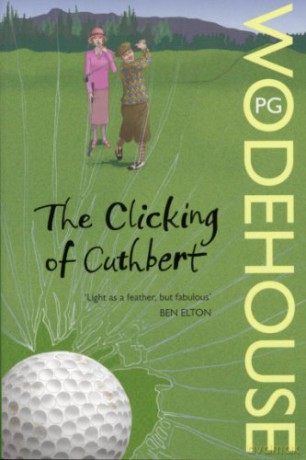 The Clicking of Cuthbert - P.G. Wodehouse [KSIĄŻKA]