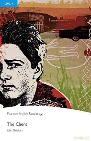 The Client: Level 4 Pearson English Graded Readers - John Grisham [KSIĄŻKA]