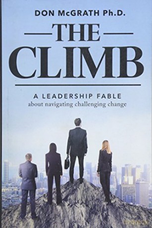 The Climb: A Leadership Fable About Navigating Challenging Change - Don Mcgrath [KSIĄŻKA]