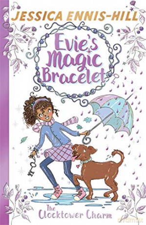 The Clocktower Charm: Book 5 Evie's Magic Bracelet - Jessica Ennis-Hill [KSIĄŻKA]