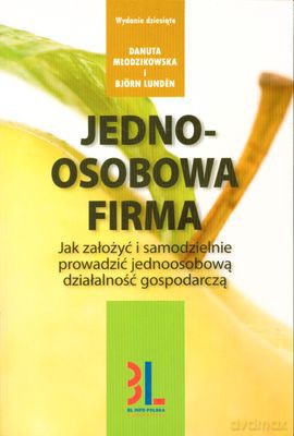 Jednoosobowa Firma Wyd.2011 - Danuta Młodzikowska, Björn Lundén [KSIĄŻKA]