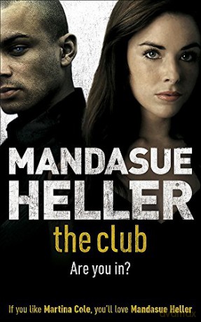 The Club: a gritty thriller you won't put down - Mandasue Heller [KSIĄŻKA]