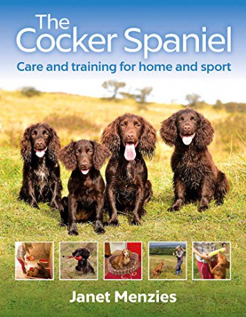 The Cocker Spaniel: Care and Training for Home and Sport - Janet Menzies [KSIĄŻKA]