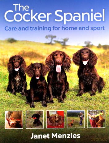 The Cocker Spaniel: Care and Training for Home and Sport - Janet Menzies [KSIĄŻKA]