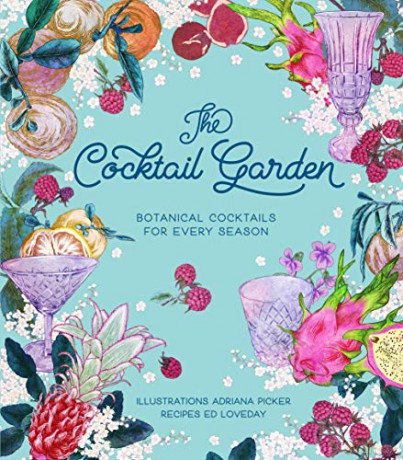 The Cocktail Garden: Botanical Cocktails for Every Season - Adriana Picker [KSIĄŻKA]