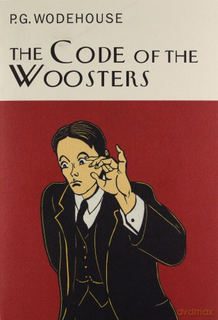 The Code Of The Woosters: P.G. Wodehouse Everyman's Library P G WODEHOUSE - P.G. Wodehouse [KSIĄŻKA]