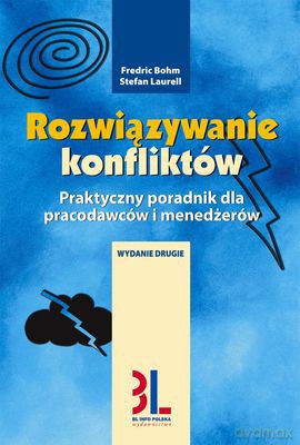 Rozwiązywanie Konfliktów Wyd.2010 - Fredric Bohm, Stefan Laurell [KSIĄŻKA]