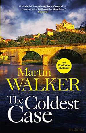 The Coldest Case: The Dordogne Mysteries 14 - Martin Walker [KSIĄŻKA]