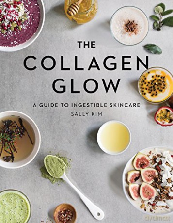 The Collagen Glow: A Guide to Ingestible Skincare - Sally Olivia Kim [KSIĄŻKA]