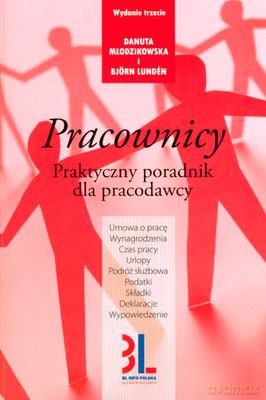 Pracownicy Praktyczny Poradnik Dla Pracodawcy Wyd.2010 - Danuta Młodzikowska, Bjorn Lunden [KSIĄŻKA]